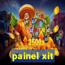 painel xit